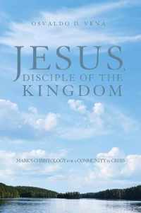 Jesus, Disciple of the Kingdom