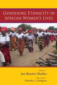 Gendering Ethnicity in African Women's Lives