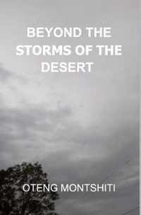 beyond the storms of the desert