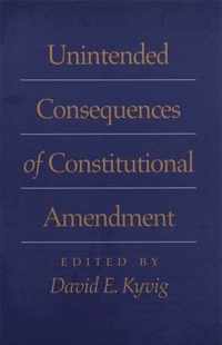 Unintended Consequences of Constitutional Amendment