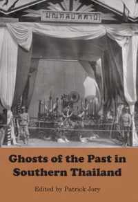 Ghosts of the Past in Southern Thailand