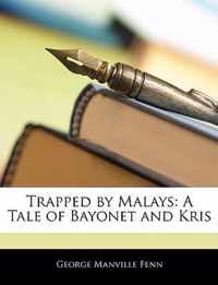 Trapped by Malays