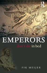 Emperors Don't Die in Bed