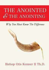 The Anointed & The Anointing