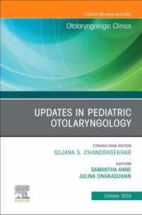 Updates in Pediatric Otolaryngology