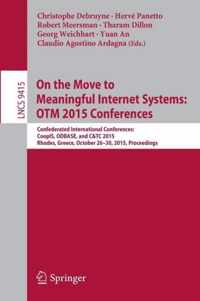 On the Move to Meaningful Internet Systems OTM 2015 Conferences
