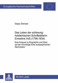 Das Leben Der Schleswig-Holsteinischen Schriftstellerin Ernestine Voss (1756-1834)