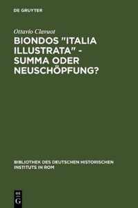 Biondos Italia Illustrata - Summa Oder Neuschoepfung?