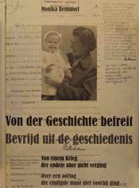 Von der Geschichte befreit / Bevrijd uit de geschiedenis