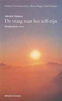 Advaita Vedanta - de vraag naar het zelf-zijn