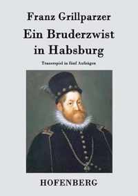 Ein Bruderzwist in Habsburg