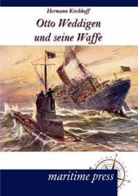 Otto Weddigen und seine Waffe