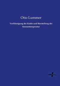 Verflussigung der Kohle und Herstellung der Sonnentemperatur