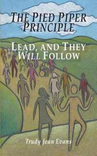 The Pied Piper Principle