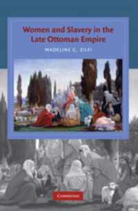 Women And Slavery In The Late Ottoman Empire