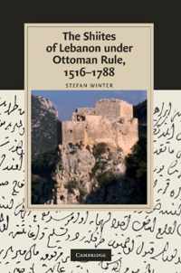 The Shiites of Lebanon Under Ottoman Rule, 1516-1788