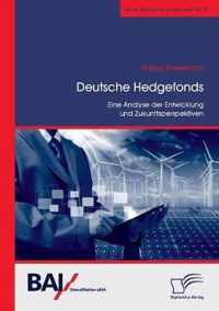 Deutsche Hedgefonds - Eine Analyse der Entwicklung und Zukunftsperspektiven