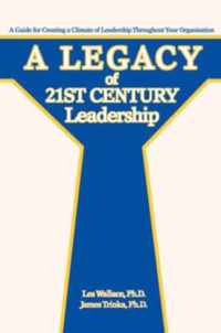 A Legacy of 21st Century Leadership