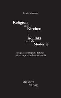 Religion und Kirchen im Konflikt mit der Moderne