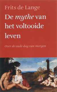 De mythe van het voltooide leven