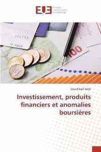 Investissement, produits financiers et anomalies boursieres