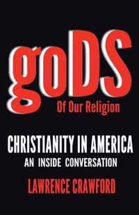 Gods of Our Religion: Christianity in America