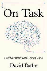 On Task  How Our Brain Gets Things Done