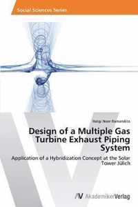 Design of a Multiple Gas Turbine Exhaust Piping System