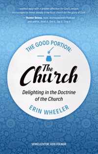 The Good Portion - the Church