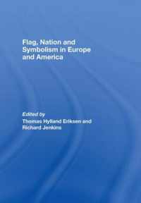 Flag, Nation and Symbolism in Europe and America