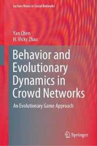 Behavior and Evolutionary Dynamics in Crowd Networks