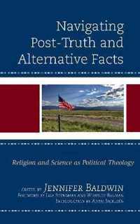 Navigating Post-Truth and Alternative Facts