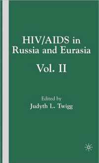 HIV/AIDS in Russia and Eurasia, Volume II