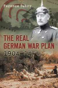 The Real German War Plan, 1904-14