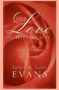 Our Love Is Here to Stay