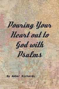 Pouring Your Heart out to God with Psalms