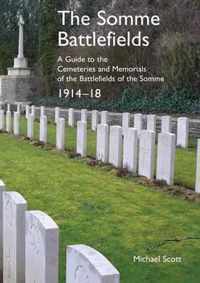 The Battlefields of the Somme 1914-18