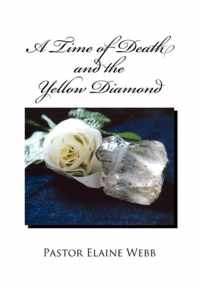 A Time of Death and the Yellow Diamond