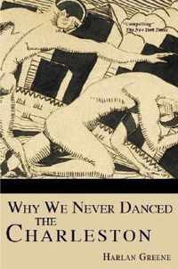 Why We Never Danced the Charleston