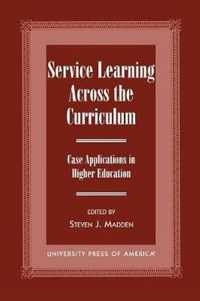 Service Learning Across the Curriculum