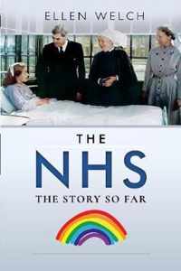 The NHS  The Story so Far