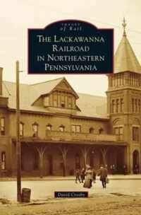 Lackawanna Railroad in Northeastern Pennsylvania