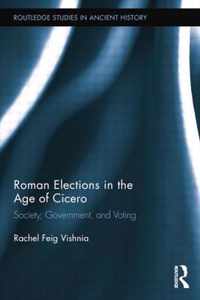 Roman Elections in the Age of Cicero