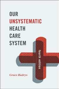 Our Unsystematic Health Care System