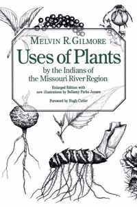 Uses of Plants by the Indians of the Missouri River Region