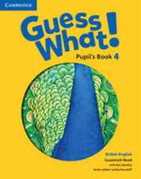 Guess What! 4 Pupil's Book