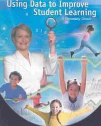 Using Data to Improve Student Learning in Elementary Schools [With CDROM]