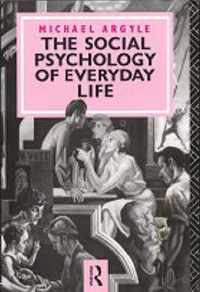 The Social Psychology of Everyday Life