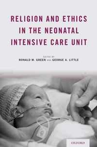 Religion and Ethics in the Neonatal Intensive Care Unit