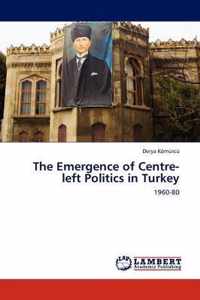 The Emergence of Centre-Left Politics in Turkey